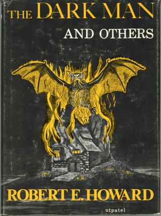 #174147) THE DARK MAN AND OTHERS. Robert E. Howard