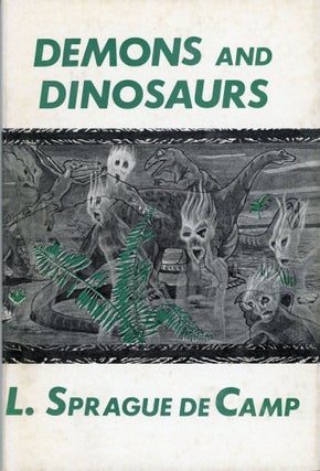 #174149) DEMONS AND DINOSAURS. L. Sprague De Camp