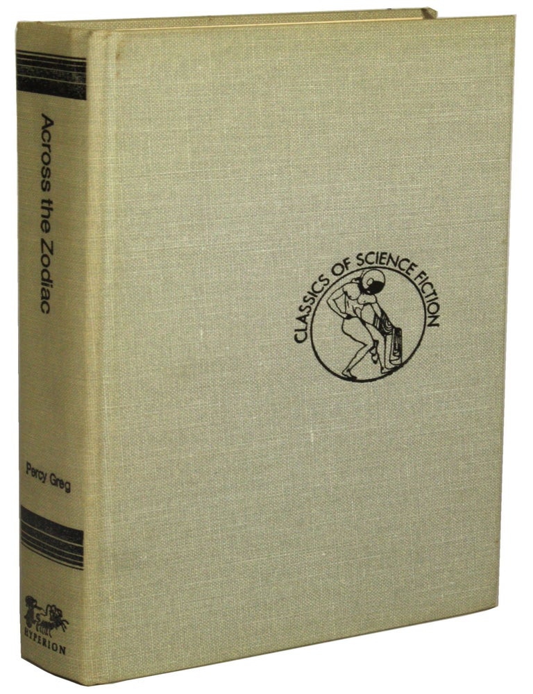 (#174199) ACROSS THE ZODIAC: THE STORY OF A WRECKED RECORD. Percy Greg.