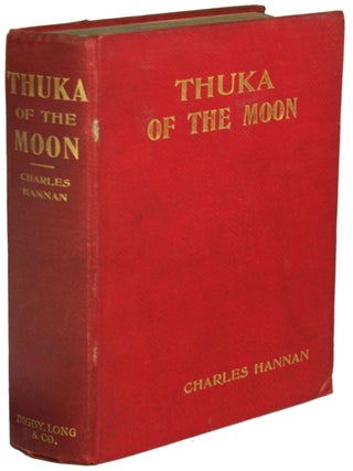 THUKA OF THE MOON. Charles Hannan.