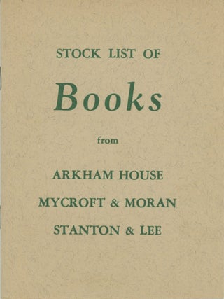 #174871) STOCK LIST OF BOOKS FROM ARKHAM HOUSE MYCROFT & MORAN STANTON & LEE ... [cover...