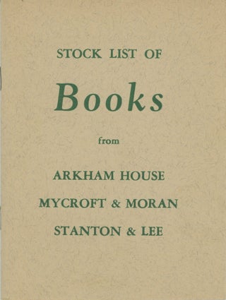 #174871) STOCK LIST OF BOOKS FROM ARKHAM HOUSE MYCROFT & MORAN STANTON & LEE ... [cover...