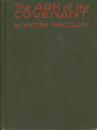 THE ARK OF THE COVENANT: A ROMANCE OF THE AIR AND OF SCIENCE. Victor MacClure, Thom.