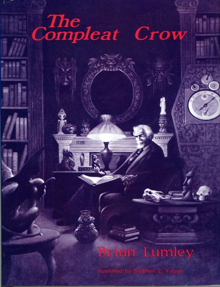 (#174897) THE COMPLEAT CROW. Brian Lumley.