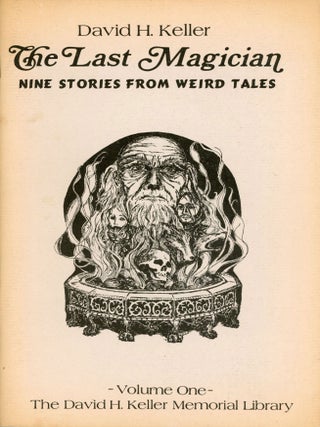 #174906) THE LAST MAGICIAN: NINE STORIES FROM WEIRD TALES. David Keller