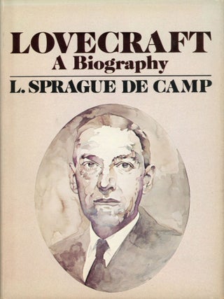 #174912) LOVECRAFT: A BIOGRAPHY. Howard Phillips Lovecraft, L. Sprague De Camp