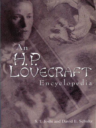 #174925) AN H. P. LOVECRAFT ENCYCLOPEDIA. Howard Phillips Lovecraft, S. T. Joshi, David E. Schultz