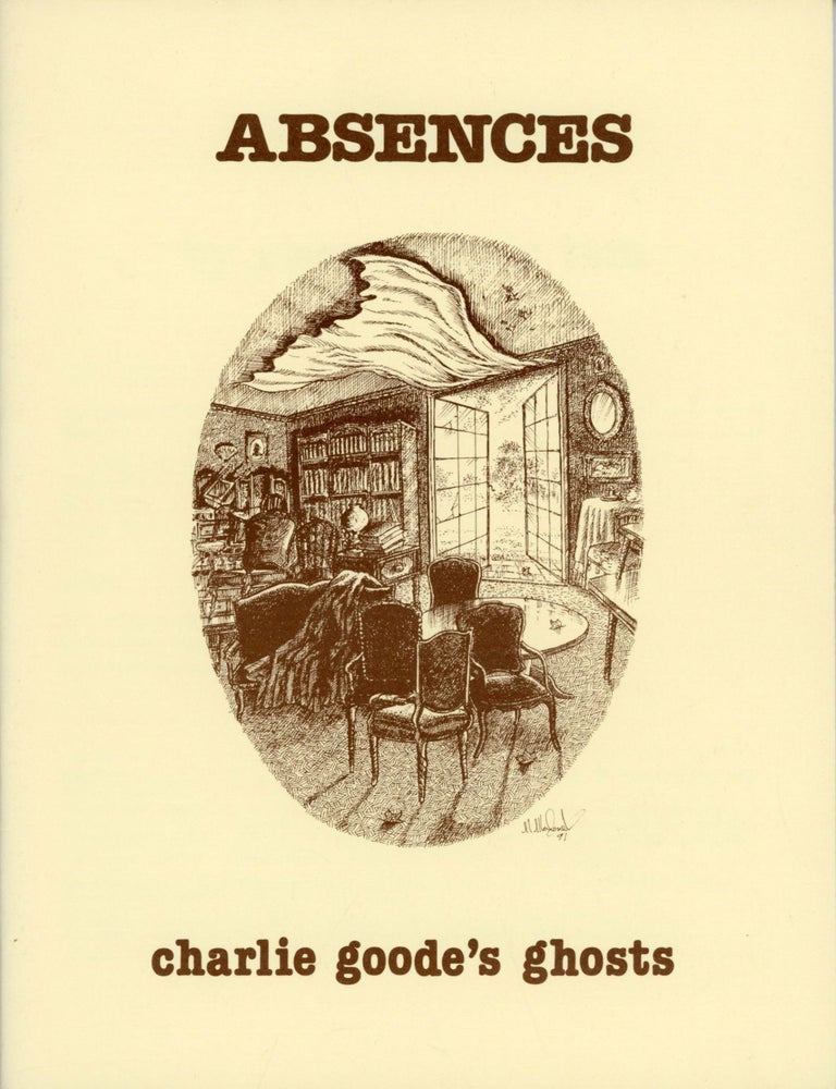 (#174926) ABSENCES ... CHARLIE GOODE'S GHOSTS. Steve Rasnic Tem.