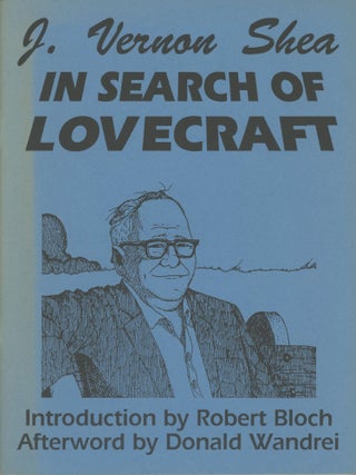 #174963) IN SEARCH OF LOVECRAFT. Howard Phillips Lovecraft, J. Vernon Shea