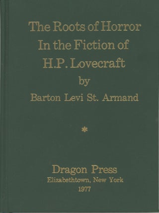 #174965) THE ROOTS OF HORROR IN THE FICTION OF H. P. LOVECRAFT. Howard Phillips Lovecraft, Barton...