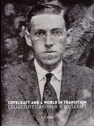 #174968) LOVECRAFT AND A WORLD IN TRANSITION: COLLECTED ESSAYS ON H. P. LOVECRAFT. Howard...