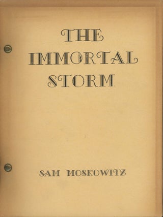#174977) THE IMMORTAL STORM: A HISTORY OF SCIENCE FICTION FANDOM. Sam Moskowitz