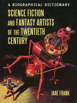 #175015) SCIENCE FICTION AND FANTASY ARTISTS OF THE TWENTIETH CENTURY: A BIOGRAPHICAL DICTIONARY....