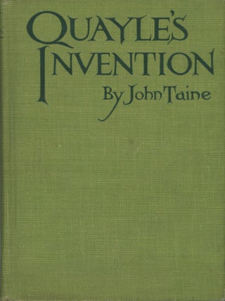 #175022) QUAYLE'S INVENTION. John Taine, Eric Temple Bell