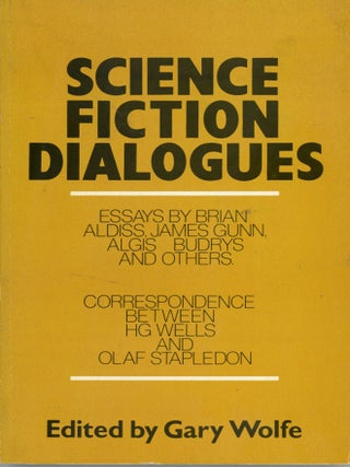 #175104) SCIENCE FICTION DIALOGUES. Gary K. Wolfe