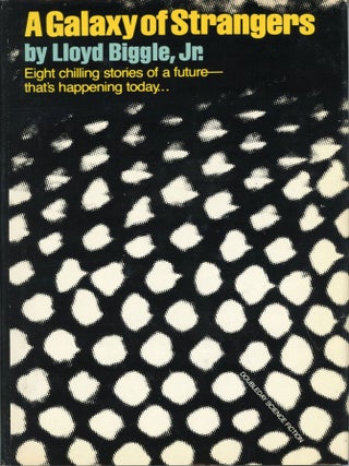 #175244) A GALAXY OF STRANGERS. Lloyd Biggle, Jr