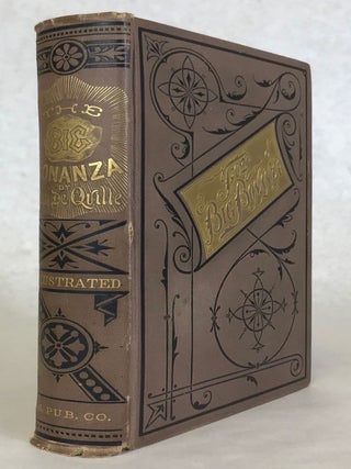 HISTORY OF THE BIG BONANZA: AN AUTHENTIC ACCOUNT OF THE DISCOVERY, HISTORY, AND WORKING OF THE WORLD RENOWNED COMSTOCK SILVER LODE OF NEVADA INCLUDING THE PRESENT CONDITION OF THE VARIOUS MINES SITUATED THEREON; SKETCHES OF THE MOST PROMINENT MEN INTERESTED IN THEM; INCIDENTS AND ADVENTURES CONNECTED WITH MINING, THE INDIANS AND THE COUNTRY; AMUSING STORIES, EXPERIENCES, ANECDOTES, &c., &c. AND A FULL EXPOSITION OF THE PRODUCTION OF PURE SILVER by Dan De Quille. (William Wright.) Profusely Illustrated. Sold by Subscription Only.