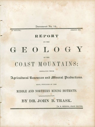 #175379) REPORT ON THE GEOLOGY OF THE COAST MOUNTAINS; EMBRACING THEIR AGRICULTURAL RESOURCES AND...