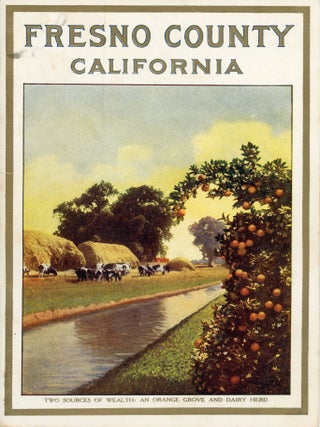 #176293) FRESNO COUNTY CALIFORNIA ... CALIFORNIA FRUIT FOR HEALTH CALIFORNIA LAND FOR WEALTH....