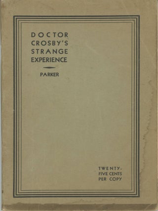 DOCTOR CROSBY'S STRANGE EXPERIENCE. Joseph Parker.