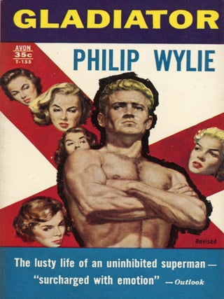 #176569) GLADIATOR ... Revised. Philip Wylie