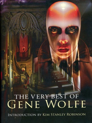 #176656) THE VERY BEST OF GENE WOLFE: A DEFINITIVE RETROSPECTIVE OF HIS FINEST SHORT FICTION....
