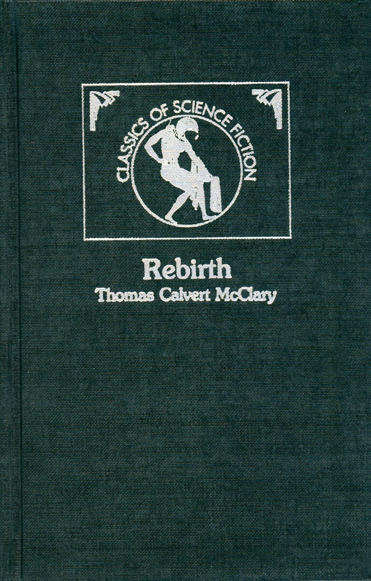 REBIRTH: WHEN EVERYONE FORGOT | Thomas Calvert McClary | First ...
