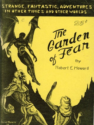 #176923) THE GARDEN OF FEAR BY ROBERT E. HOWARD AND OTHER STORIES OF THE BIZARRE AND FANTASTIC....