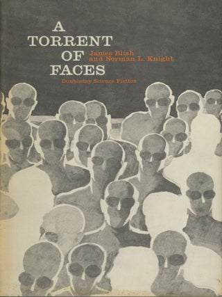 #176986) A TORRENT OF FACES. James Blish, Norman L. Knight
