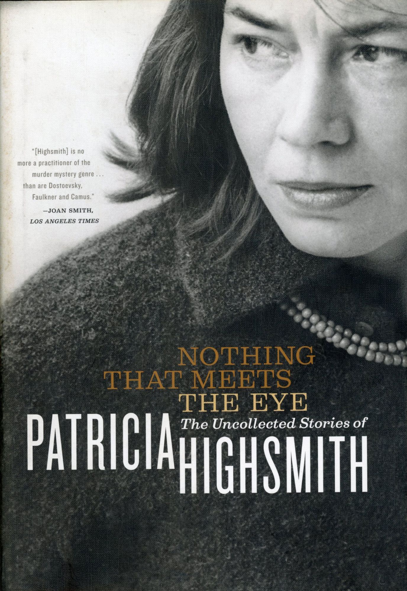 NOTHING THAT MEETS THE EYE: THE UNCOLLECTED STORIES OF PATRICIA ...
