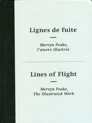 #177090) LIGNES DE FUITE: MERVYN PEAKE, L'OEUVRE ILLUSTREÉ LINE OF FLIGHT: MERVYN PEAKE, THE...