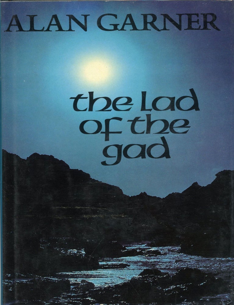 (#177106) THE LAD OF THE GAD. Alan Garner.