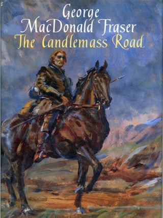#177133) THE CANDLEMASS ROAD. George MacDonald Fraser