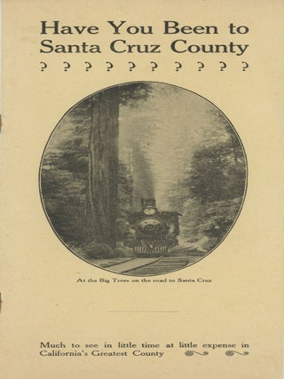 #177226) HAVE YOU BEEN TO SANTA CRUZ COUNTY? ... MUCH TO SEE IN LITTLE TIME AT LITTLE EXPENSE IN...