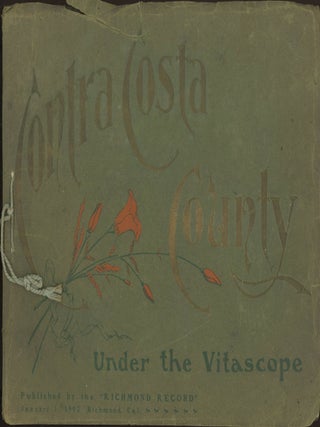 #177248) SOUVENIR. CONTRA COSTA COUNTY CALIFORNIA AS REVIEWED UNDER THE VITASCOPE. A PEN PICTURE...