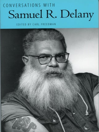#177363) CONVERSATIONS WITH SAMUEL R. DELANY. Edited by Carl Freedman. Samuel R. Delany