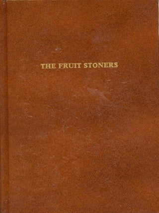 #177460) THE FRUIT STONERS: BEING THE ADVENTURES OF MARIA AMONG THE FRUIT STONERS. Algernon...