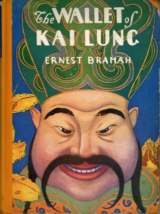 #177469) THE WALLET OF KAI LUNG. Ernest Bramah, Ernest Bramah Smith