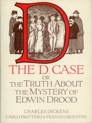 #177526) THE D. CASE: THE TRUTH ABOUT THE MYSTERY OF EDWIN DROOD ... Translated from the Italian...
