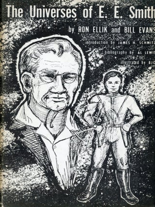 #177542) THE UNIVERSES OF E. E. SMITH. Edward Elmer Smith, Ron Ellik, Bill Evans