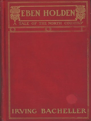 EBEN HOLDEN: A TALE OF THE NORTH COUNTRY ...