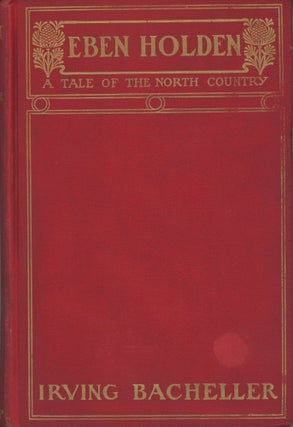 EBEN HOLDEN: A TALE OF THE NORTH COUNTRY ...