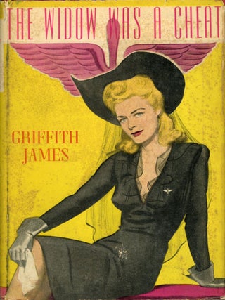 THE WIDOW WAS A CHEAT. Griffith James.