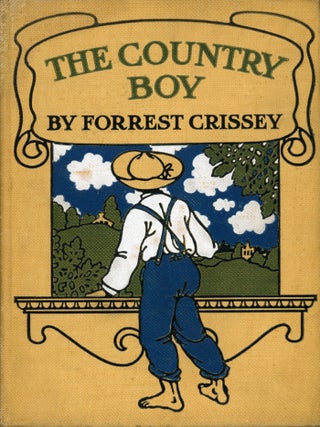 #177737) THE COUNTRY BOY. Forrest Crissey