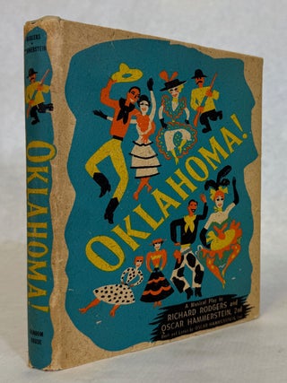 OKLAHOMA! A MUSICAL PLAY BY RICHARD ROGERS AND OSCAR HAMMERSTEIN, 2ND BASED ON LYNN RIGGS'. Richard Rogers, Oscar Hammerstein.
