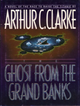 #178053) THE GHOST FROM THE GRAND BANKS. Arthur C. Clarke
