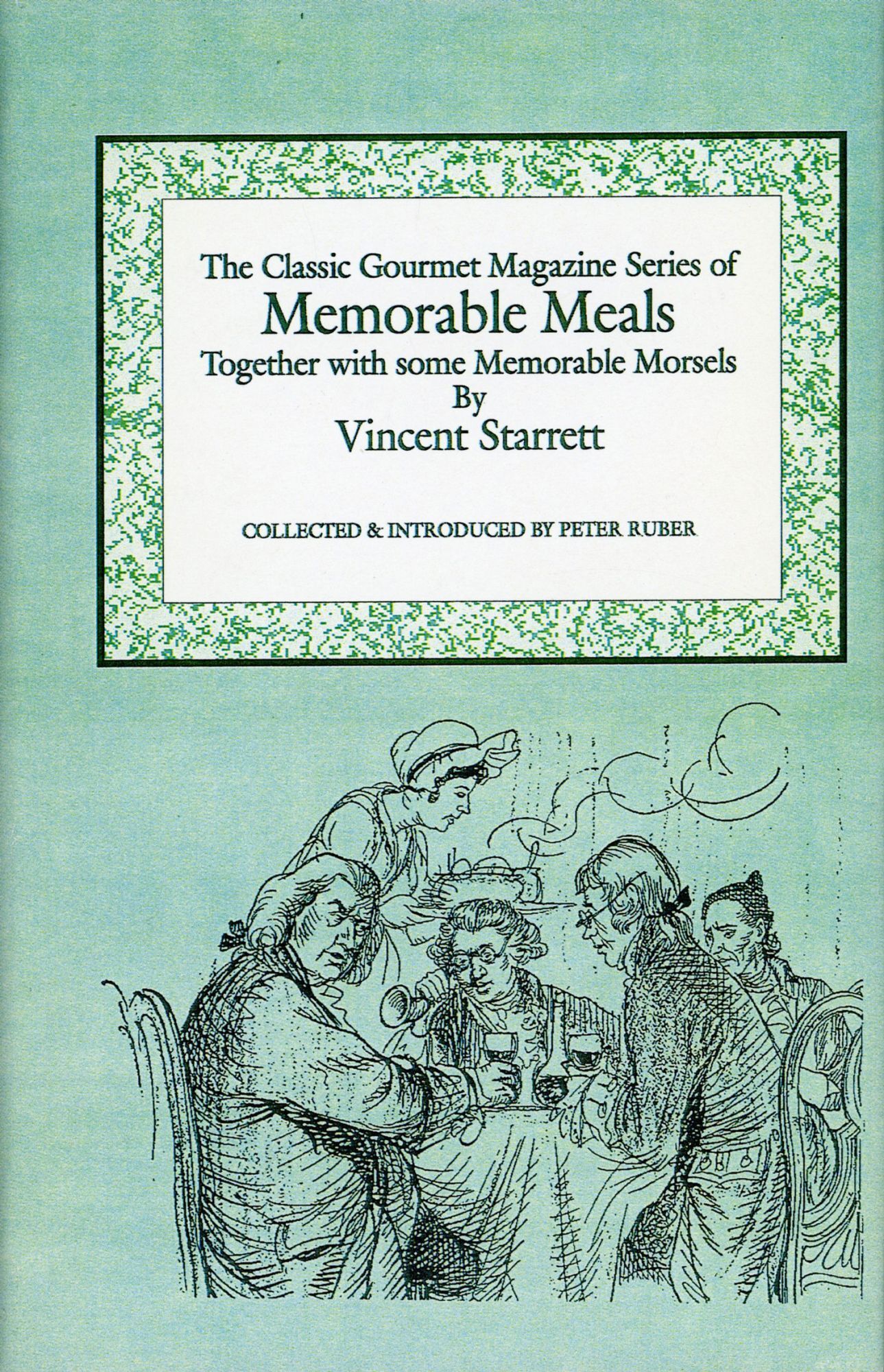 THE CLASSIC GOURMET MAGAZINE SERIES OF MEMORABLE MEALS TOGETHER WITH ...