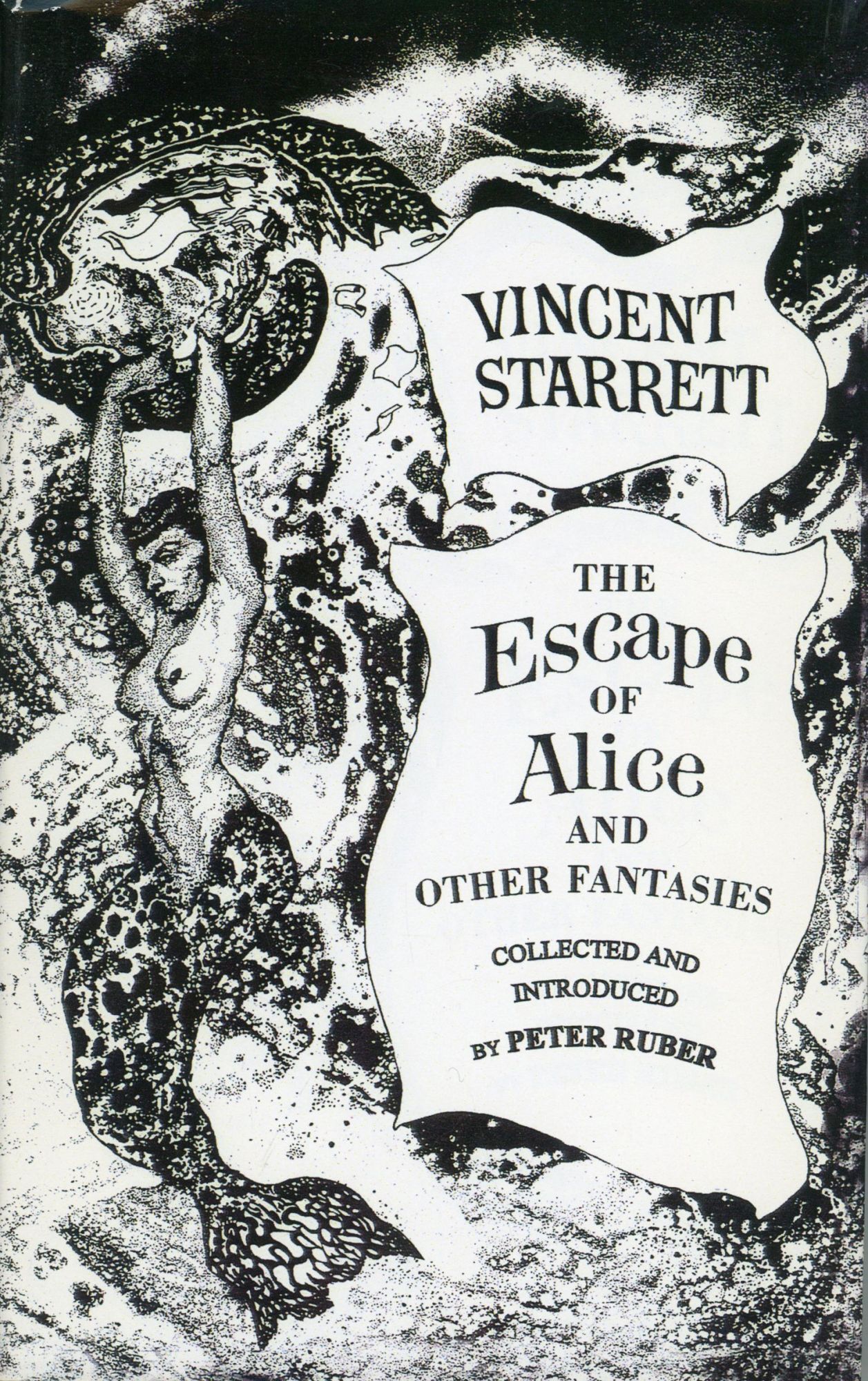 THE ESCAPE OF ALICE AND OTHER FANTASIES ... Collected & Introduced by ...