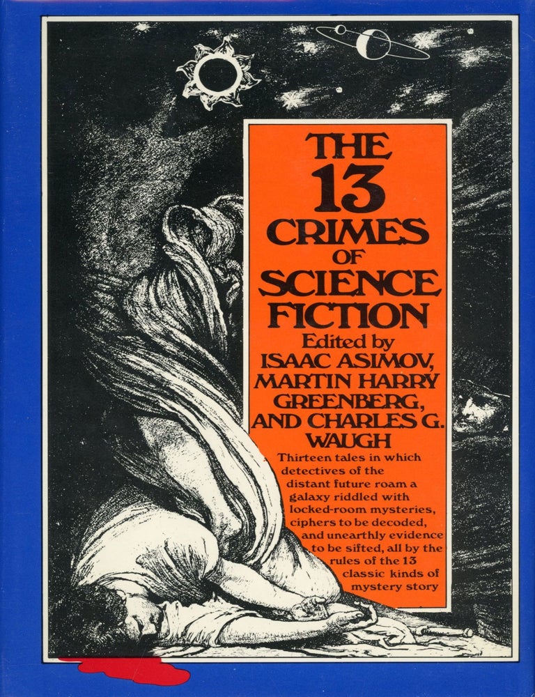 (#178155) THE 13 CRIMES OF SCIENCE FICTION. Isaac Asimov, Martin Harry Greenberg, Charles G. Waugh.