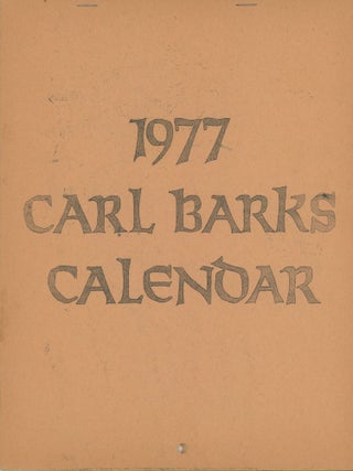 1977 CARL BARKS CALENDAR [cover title. Carl Barks.
